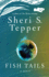Fish Tails: a Novel