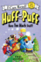 Huff and Puff Have Too Much Stuff!