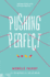 Pushing Perfect: a Suspenseful Young Adult Mystery About Perfection, Secrets, and Blackmail
