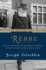 Rebbe: the Life and Teachings of Menachem M. Schneerson, the Most Influential Rabbi in Modern History
