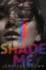 Shade Me (Shade Me, 1)