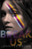 Break Us: a Chilling Ya Mystery Where Synesthesia Uncovers Deadly Secrets (Shade Me, 3)
