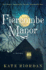 Fiercombe Manor: a Gothic Mystery of Two Women United By Secrets and Shadows