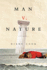 Man V Nature: Shortlisted for the Guardian First Book Award 2015