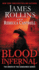 Blood Infernal: a Dark Supernatural Mystery of Prophecy, Demons, and Salvation at the Vatican's Gates (Order of the Sanguines Series, 3)