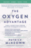 The Oxygen Advantage: Simple, Scientifically Proven Breathing Techniques to Help You Become Healthier, Slimmer, Faster and Fitter? Improve Your Health and Fitness With Efficient Breathing Techniques