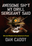 Awesome Sh*T My Drill Sergeant Said
