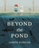 Beyond the Pond: a Stunning Picture Book for Kids (Ages 4-8) About Imagination and Discovery