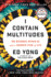 I Contain Multitudes: the Microbes Within Us and a Grander View of Life