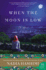When the Moon is Low
