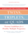 When You'Re Expecting Twins, Triplets, Or Quads 4th Edition: Proven Guidelines for a Healthy Multiple Pregnancy