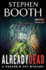Already Dead: a British Crime Thriller Where Relentless Rain Drowns Evidence and a Missing Detective Holds the Key to Murder (Cooper & Fry Mysteries, 13)