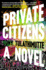 Private Citizens: a Novel