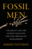 Fossil Men: the Quest for the Oldest Skeleton and the Origins of Humankind