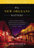 Why New Orleans Matters: an Award-Winning Portrait of Hurricane Katrina, Resilient Culture, and Recovery Lessons for America
