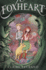 Foxheart: a Classic Fantasy Adventure for Children (Ages 8-12) About an Orphan Thief, Her Loyal Dog, and Forbidden Magic