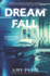 Dreamfall: a Spine-Tingling Psychological Thriller and Ya Horror Novel? Seven Teens in a Nightmarish Dreamworld