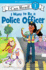 I Want to Be a Police Officer: a My Community I Can Read (I Can Read Level 1)