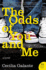 The Odds of You and Me: a Novel