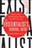 The Existentialist's Survival Guide: How to Live Authentically in an Inauthentic Age