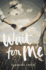 Wait for Me: a Ya Historical Romance of Forbidden Love in Scotland During World War II