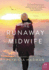 The Runaway Midwife: an Emotional Adult Romance About Escaping Your Past and Finding Home on a Remote Canadian Island