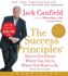 The Success Principles(Tm)-10th Anniversary Edition: How to Get From Where You Are to Where You Are to Where You Want to Be