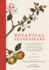 Botanical Shakespeare: an Illustrated Compendium of All the Flowers, Fruits, Herbs, Trees, Seeds, and Grasses Cited By the World's Greatest Playwright