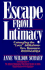 Escape From Intimacy: Untangling the ``Love'' Addictions: Sex, Romance, Relationships