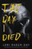 The Day I Died