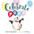 Celebrate You! : an Uplifting Picture Book About Milestones and Growing Up for Kids (Ages 4-8)