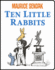 Ten Little Rabbits Board Book Format: Board Book