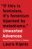 Unwanted Advances: Sexual Paranoia Comes to Campus-a Risk-Taking Feminist Interrogation of Title IX, Hook-Up Culture, and Intellectual Freedom