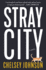 Stray City: a Novel