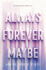 Always Forever Maybe