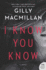 I Know You Know: a Haunting Detective Mystery of Childhood Tragedy, Buried Secrets, and Two Murders Decades Apart