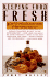 Keeping Food Fresh: How to Choose and Store Everything You Eat