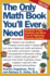 The Only Math Book You'Ll Ever Need, Revised Edition: Hundreds of Easy Solutions and Shortcuts for Mastering Everyday Numbers-Your Essential Reference for Checkbook, Kitchen, and Home