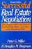 The Common-Sense Guide to Successful Real Estate Negotiation: How Buyers, Sellers and Brokers Can Get Their Share--and More--at the Bargaining Table