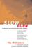 Slow Burn: Burn Fat Faster By Exercising Slower-Master Your Training and Nutrition for Endurance and All-Day Energy