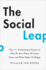 The Social Leap: the New Evolutionary Science of Who We Are, Where We Come From, and What Makes Us Happy-Why Humans Lie, Exaggerate, and Feel Jealous
