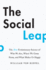 The Social Leap: the New Evolutionary Science of Who We Are, Where We Come From, and What Makes Us Happy-Why Humans Lie, Exaggerate, and Feel Jealous