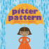 Pitter Pattern: an Illustrated Picture Book About Pattern Recognition and Shapes for Kids (Ages 4-8)