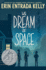 We Dream of Space: a Newbery Honor Award Winner