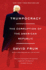 Trumpocracy: the Corruption of the American Republic-a New York Times Bestseller and Insider's Eye-Opening Warning for Democracy