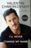 I'Ll Never Change My Name: an Immigrant's American Dream From Ukraine to the Usa to Dancing With the Stars-an Inspiring Memoir of Brotherhood, Ballroom, and Fame