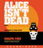 Alice Isn't Dead Cd: a Novel