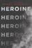 Heroine: a Visceral Ya Novel About a Softball Star's Painkiller Addiction