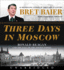 Three Days in Moscow Cd: Ronald Reagan and the Fall of the Soviet Empire (Three Days Series)