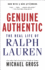 Genuine Authentic: the Real Life of Ralph Lauren-a Revealing Biography of the Fashion Designer's Meteoric Success and the Secrets Behind the Empire